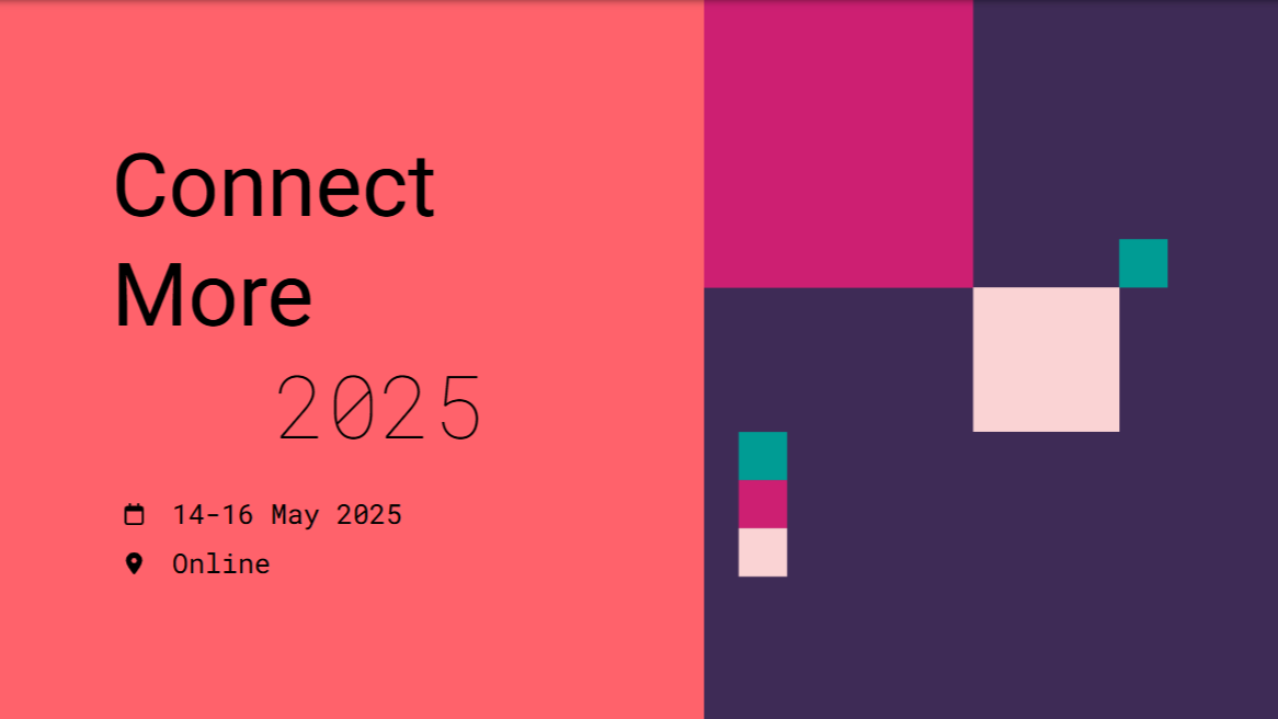 Promotion image for Connect More, 14-16 May 2025